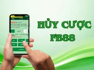 hướng dẫn cách hủy cược fb88