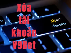 cách xóa tài khoản v9bet