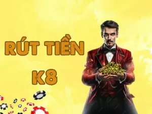 hướng dẫn chi tiết quy trình rút tiền k8