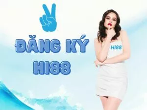 các bước đăng ký hi88 chi tiết nhất