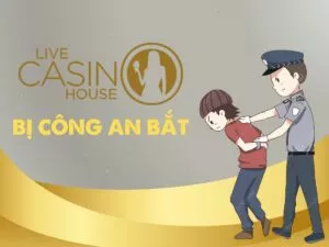 xác thực thông tin live casino house bị bắt