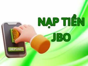 hướng dẫn quy trình nạp tiền jbo