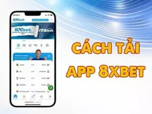 hướng dẫn cách tải ứng dụng 8xbet