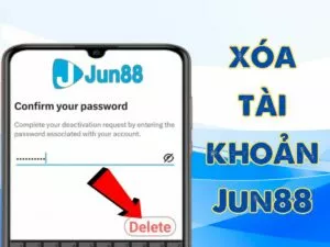 hướng dẫn chi tiết về cách xóa tài khoản jun88